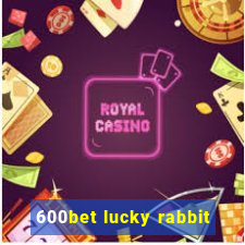 600bet lucky rabbit